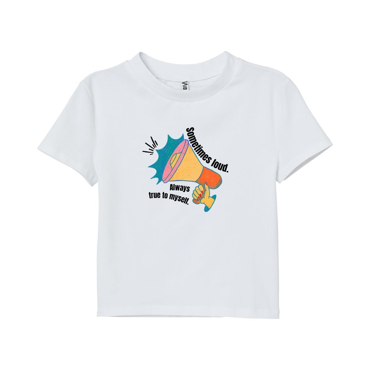 “Sometimes Loud. Always True to Myself.”  Tee