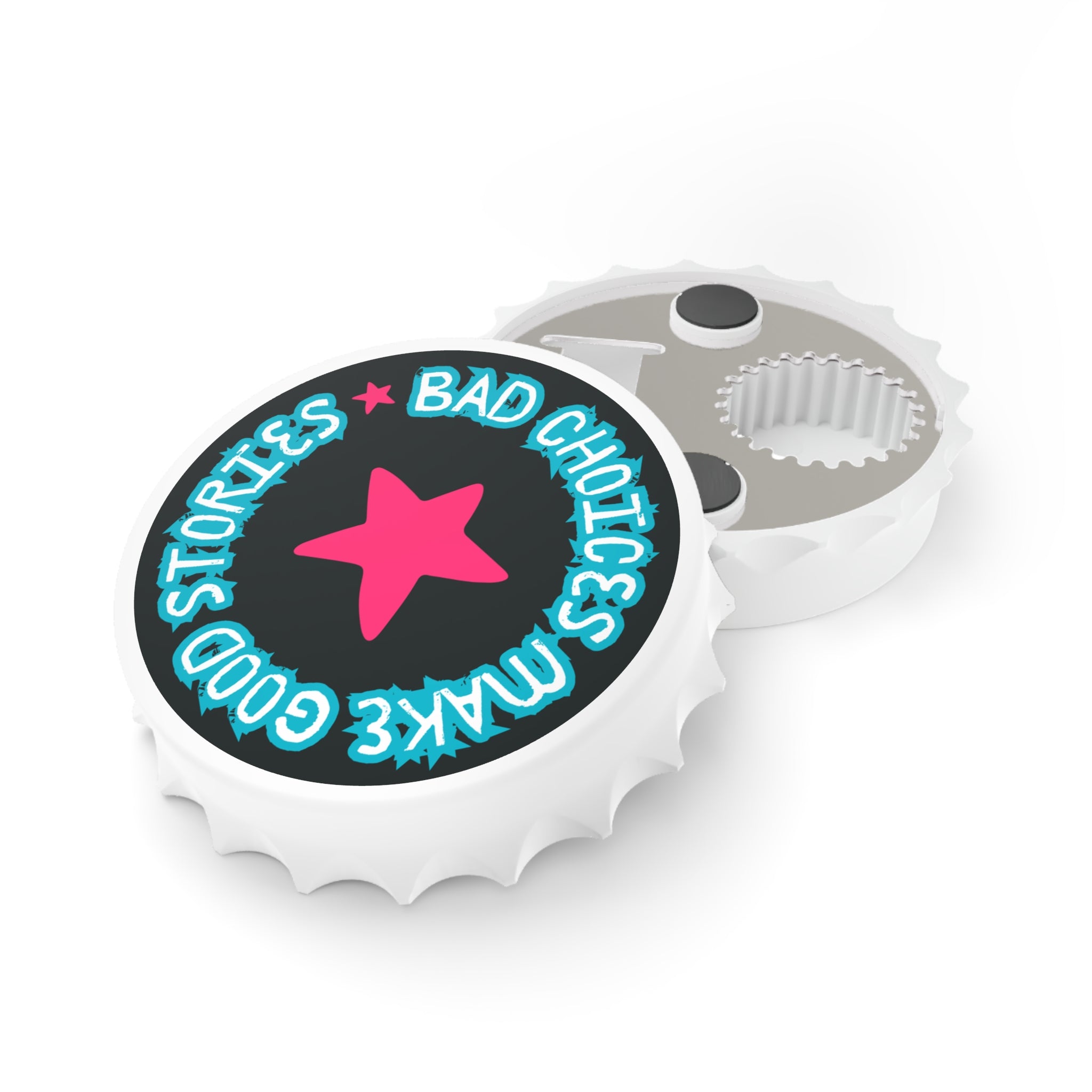 Humorous Bottle Opener - "Bad Choices Make Good Stories"