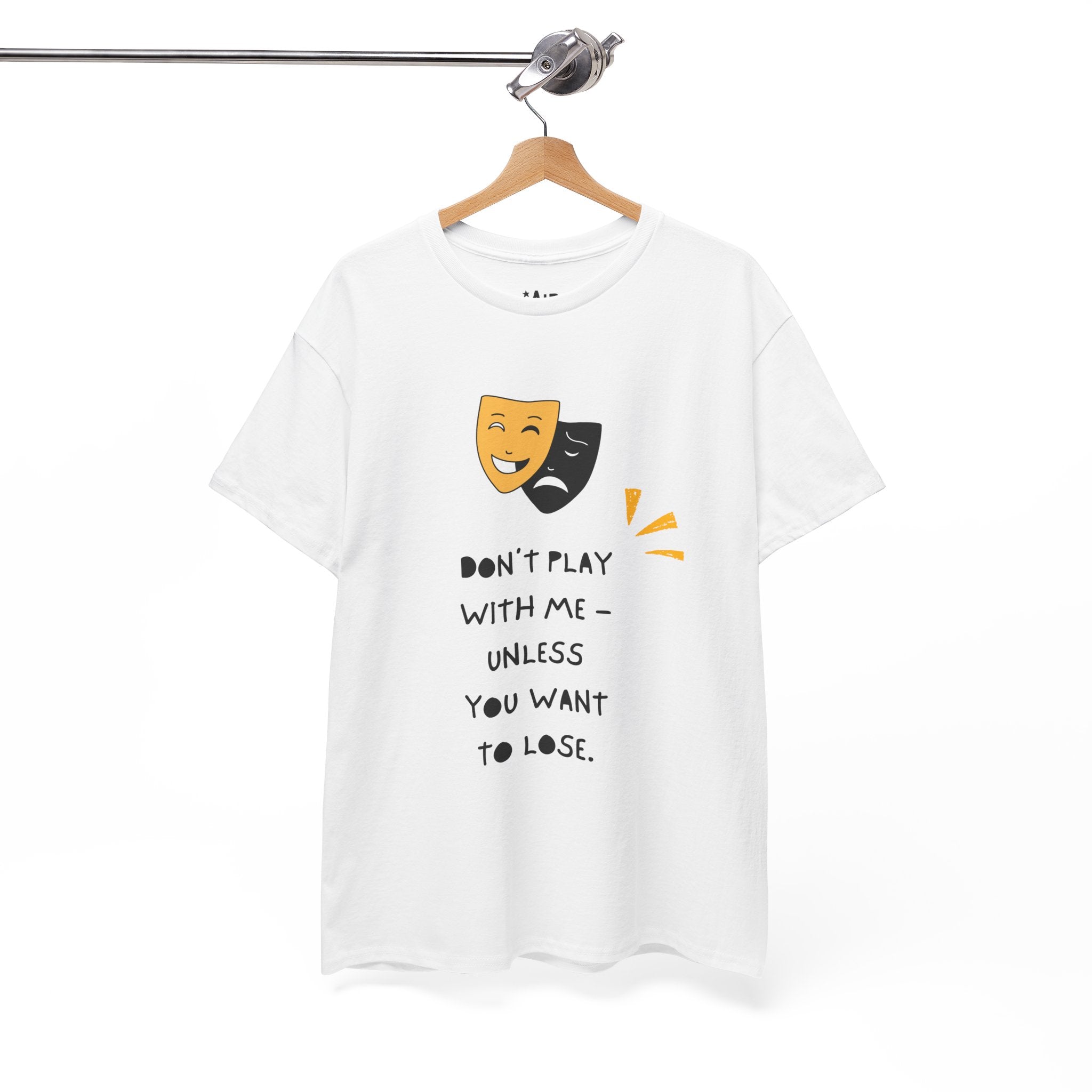 Don't Play With Me Tee
