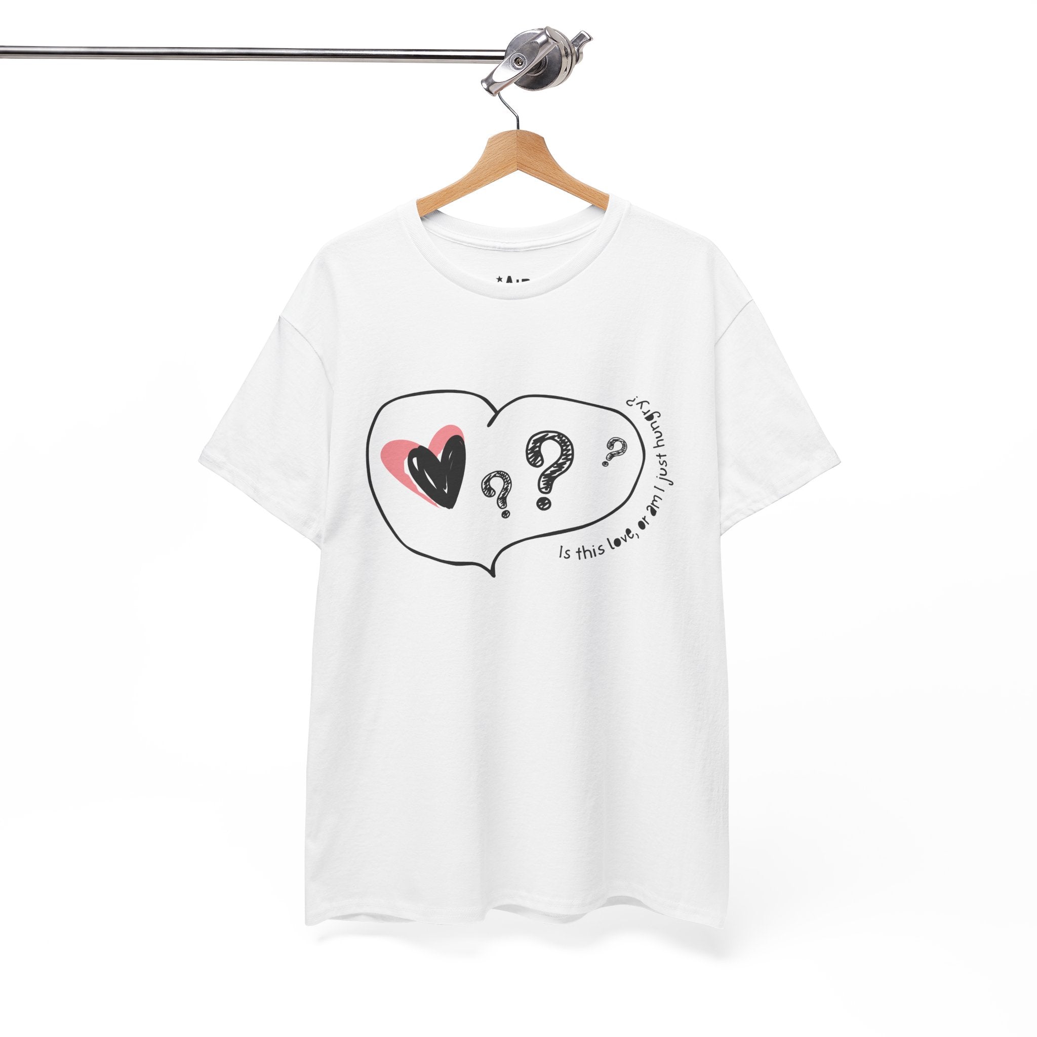 Is This Love Or am I Hungry Tee