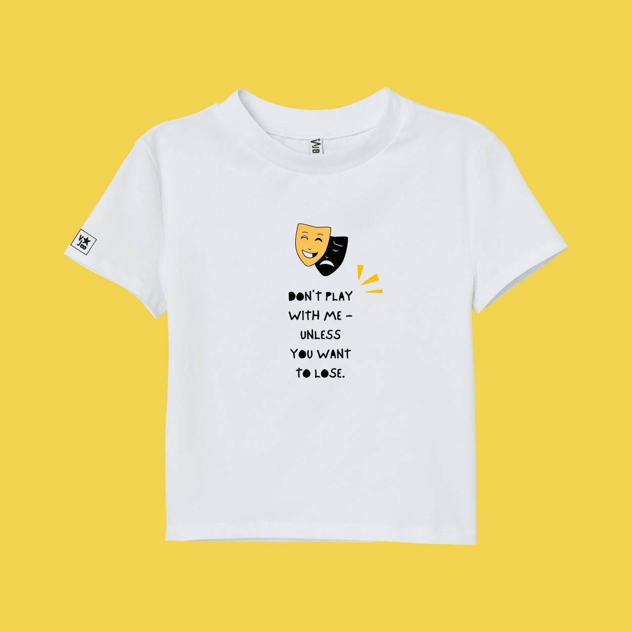 Don't Play With Me Tee