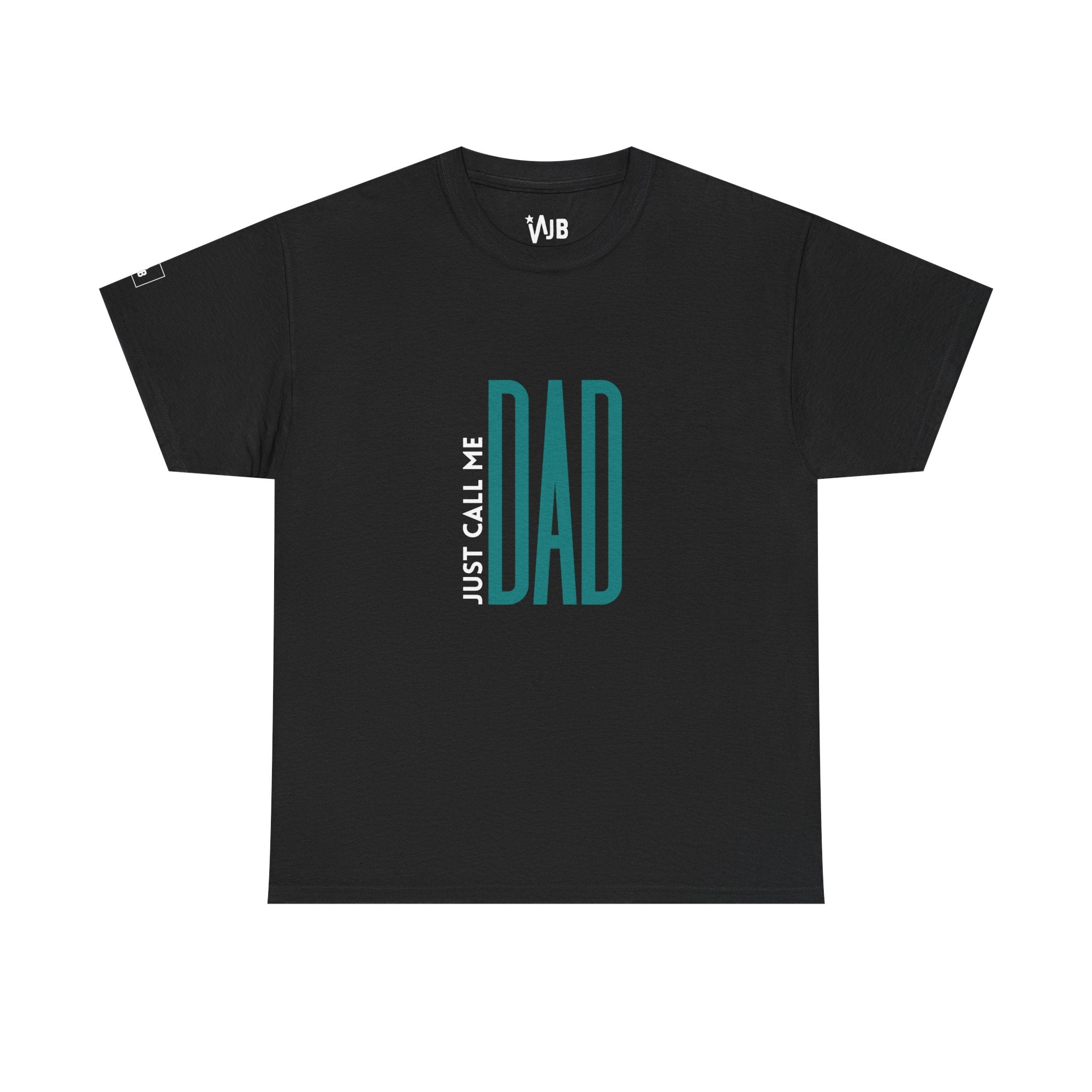 Just Call Me Dad T-shirt