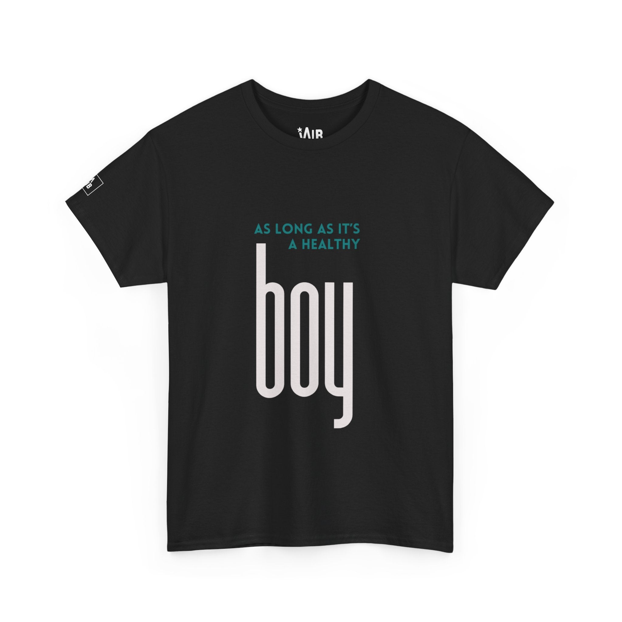 As Long As It’s Healthy — Boy Edition (Heavy Cotton Tee)