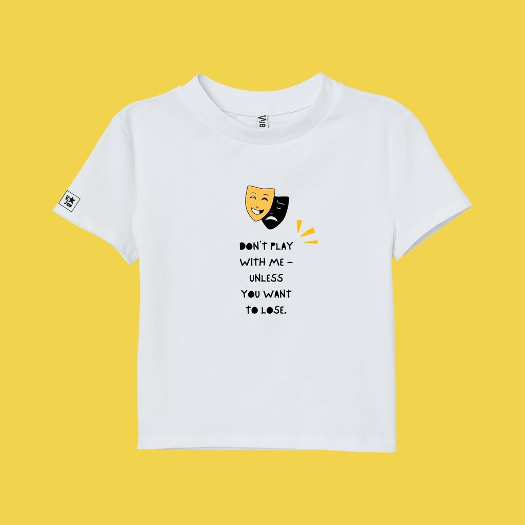 Don't Play With Me Tee