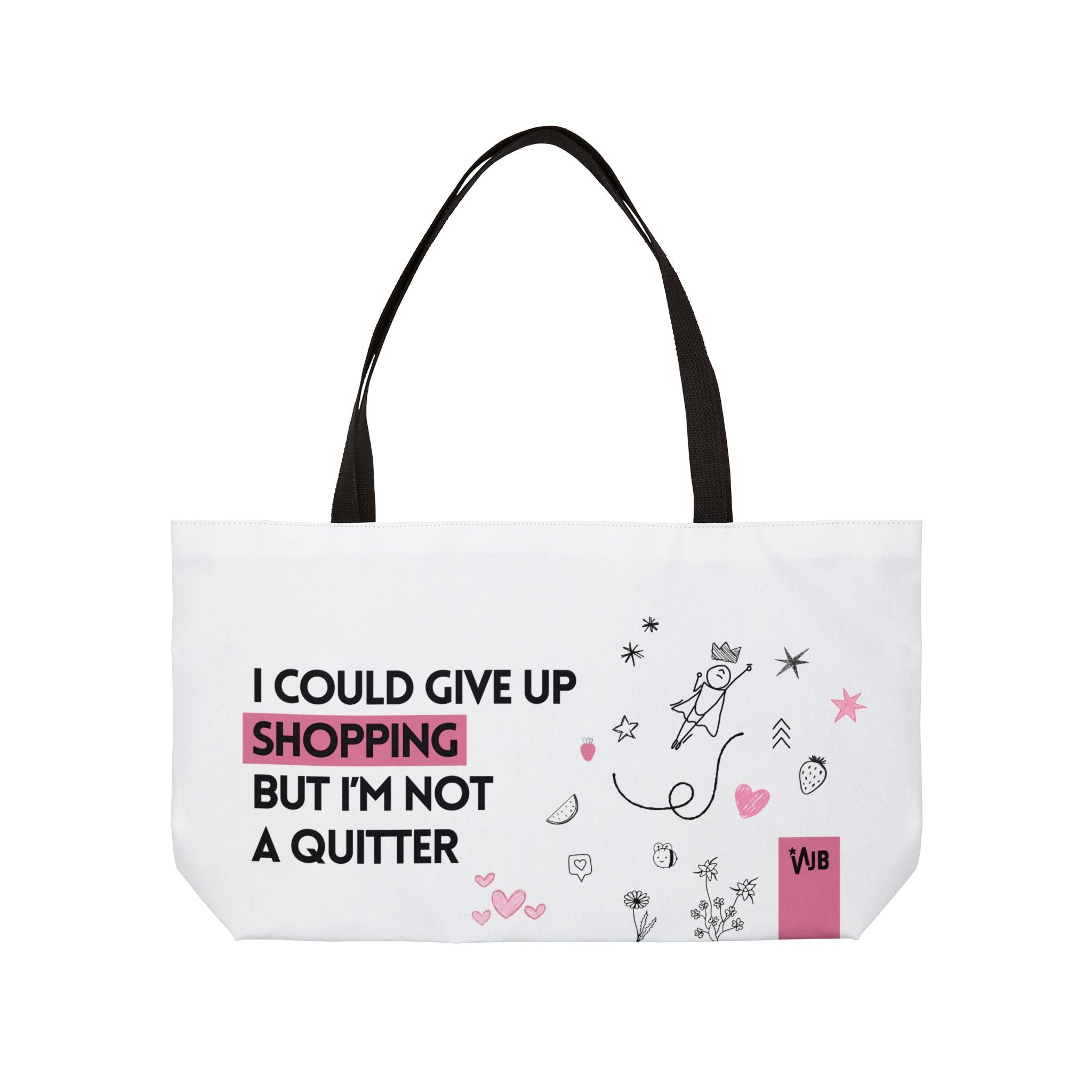Not a Quitter Weekender Tote Bag