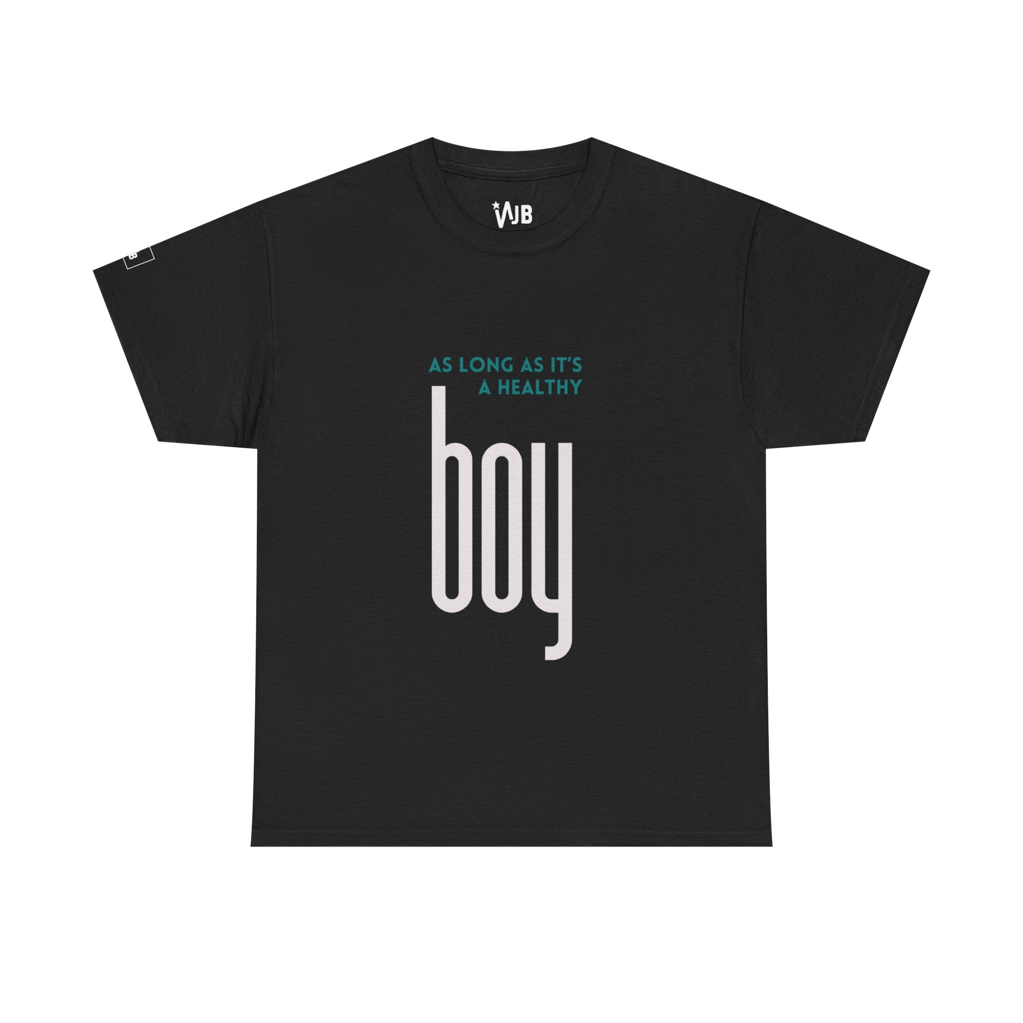 As Long As It’s Healthy — Boy Edition (Heavy Cotton Tee)