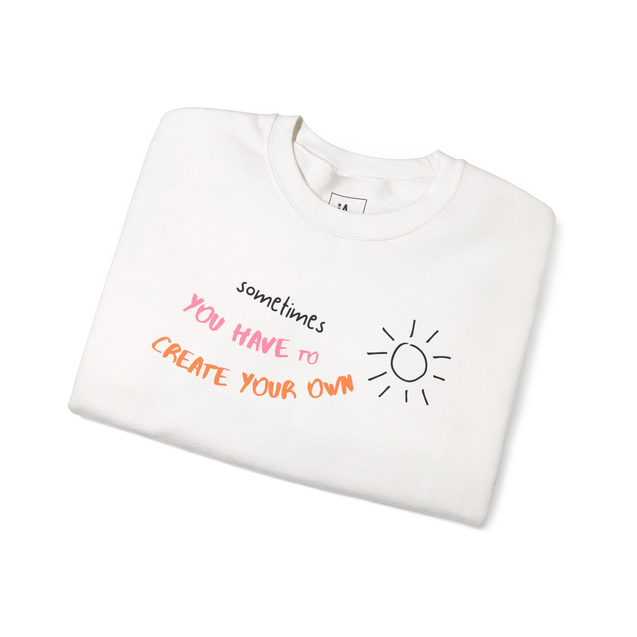 Create Your Sunshine Sweatshirt