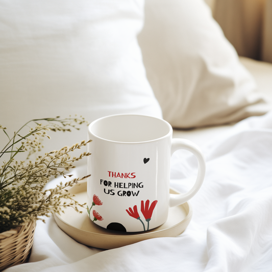 "Thanks For Helping Us Grow" Ceramic Mug (11oz)